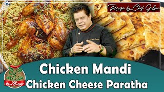 Chicken Mandi Recipe By Chef Gulzar  Chicken Cheese Paratha Recipe  Mirch Masala  GTV Food [upl. by Naga]