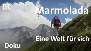 Marmolada Eine Welt für sich  BergaufBergab  Doku  Berge  BR [upl. by Humph628]