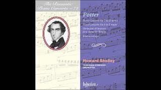 Cipriani Potter—Piano Concertos Nos 2 amp 4—Howard Shelley piano Tasmanian Symphony Orchestra [upl. by Yngiram]