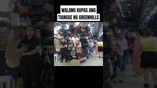 WALANG KUPAS ANG TIANGGE NG GREENHILLS [upl. by Karr41]