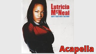 Lutricia Mcneal  Aint That Just The Way Acapella 174bpm G Major [upl. by Renato176]