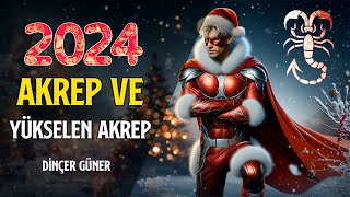 AKREP VE YÜKSELEN AKREP 2024DE SİZLERİ NELER BEKLİYOR [upl. by Erik]