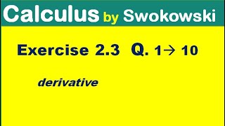 Calculus by Swokowski Exercise 23 Q 1 to 10 the derivative of a function [upl. by Rutra]