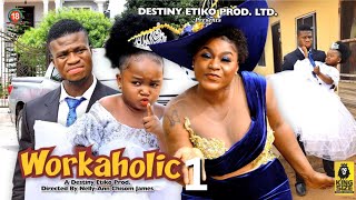 WORKAHOLIC 1  DESTINY ETIKO EBUBE OBIO ZICSALOMA 2023 Latest Nigerian Nollywood Movie [upl. by Aicitan]