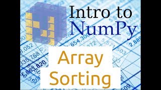 Introduction to Numpy Part7  Array Sorting [upl. by Matthei597]