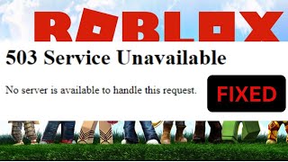 How To Fix Roblox 503 Service Unavailable And Roblox 503 In Windows [upl. by Arimay625]