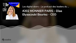 202 MONNIER PARIS  Diaa Elyaacoubi Bouriez  CEO [upl. by Yaya48]