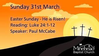 Sunday 31st March  Easter Sunday  10am  He is Risen [upl. by Larred]