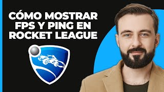 Cómo mostrar FPS y ping en Rocket League [upl. by Krystal132]