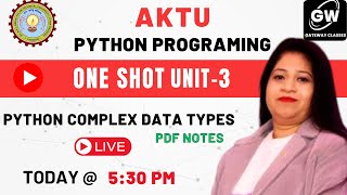 PYTHON PROGRAMMING I UNIT III ONE SHOT I Python Complex data types [upl. by Ruhl275]