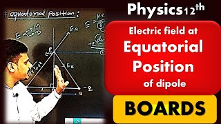 Electric field on Equatorial position  Class 12 Physics [upl. by Quar]