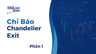 CHỈ BÁO CHANDELIER EXIT PHẦN 1 lfx trading kvb trader forex [upl. by Knutson]