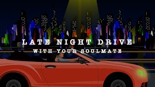 late night drive with your soulmate a playlist [upl. by Aillimat762]