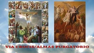 VIA CRUCIS POR LAS ALMAS DEL PURGATORIO PODEROSO EN DIVINA VOLUNTAD [upl. by Bobbee]