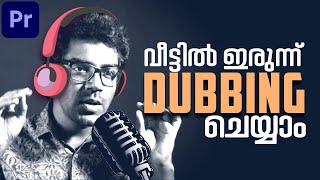 Audio Recording  Dubbing  Premiere Pro Malayalam Tutorial  Dolby On  Arpith  മനക്കോട്ട [upl. by Anaugal]