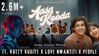 Aasa kooda Remix Ft Kutty Kudiye x Love Nwantiti x People   Jagathesh Mallaiya  Sai Abhyankkar [upl. by Flam768]