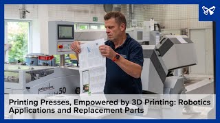 Printing Presses Empowered by 3D Printing Robotics Applications and Replacement Parts [upl. by Jacqueline174]