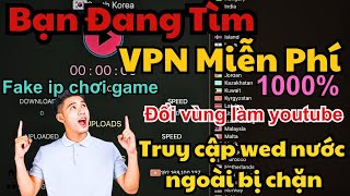 VPN Miễn phí tốt nhất 2024  Không mất bất kì phí nào dùng cả cho điện thoại và máy tính macbook [upl. by Manuel]