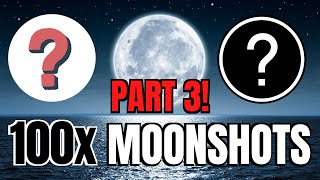 PART 3 HOTTEST UPCOMING CRYPTO 100x MOONSHOTS [upl. by Llecrup]