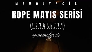 Rope  Mayıs serisi 123456789 Sözleri ve Lyrics [upl. by Minsat]