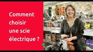 Comment choisir une scie électrique [upl. by Selassie]