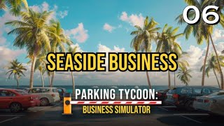 Parking Tycoon Seaside Business DLC 06 Müll sammeln und abkassieren bis der Arzt kommt [upl. by Yuk871]