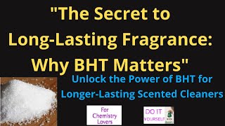 quotThe Secret to LongLasting Fragrance Why BHT Mattersquot [upl. by Stanwin312]