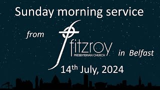 Morning service for 14th July from Fitzroy Presbyterian Church Belfast [upl. by Asiaj]