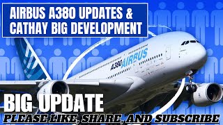 Big Update in 2024 Airbus A380 Updates amp Cathay Big Development [upl. by Bette]