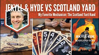 Jekyll amp Hyde vs Scotland Yard My Favorite Mechanism [upl. by Persons]