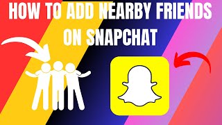 How to Add Nearby Friends on Snapchat 2024 [upl. by Wildermuth101]