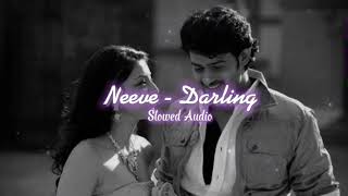 Neeve  Darling  Slowed  Reverb   Slowed Audio [upl. by Gaile]