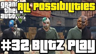 GTA V  Blitz Play All Possibilities [upl. by Mendelson337]