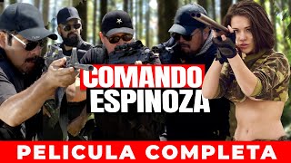 Comando Espinoza 🎬 Película Completa en Español [upl. by Borries286]