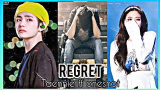 quotREGRETquot Taennie Oneshot [upl. by Eniamart]