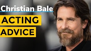 Christian Bale Acting Advice [upl. by Harol771]