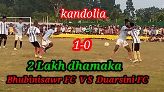 kandolia football game Bhubinisawr F C VS Duarsini FC full video 2024 [upl. by Nylidnam275]