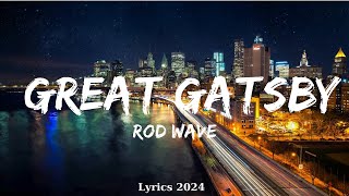 Rod Wave  Great Gatsby  Music Truong [upl. by Assirroc753]