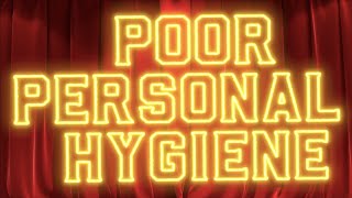 Poor Personal Hygiene Official Video  From the New Musical quotWhiskey Dixie amp The Big Wet Countryquot [upl. by Giuliana]