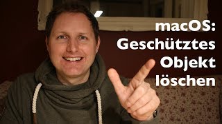 macOS Geschütztes Objekt löschen  App deinstallieren [upl. by Adidnere]