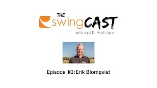 The SwingCast 3 Erik Blomqvist [upl. by Keyes]