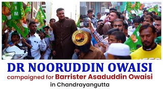 Nooruddin Owaisi campaigned for Barrister Asaduddin Owaisi in Gazi e Millat Colony Chandrayangutta [upl. by Ivor626]