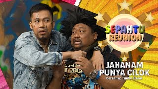 EPISOD PENUH Sepahtu Reunion S1 bersama Tunku Hanis  Jahanam Punya Cilok [upl. by Anallise]