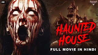 HAUNTED HOUSE  Full Movie Hindi Dubbed  Horror Movies In Hindi  Horror Movie  Hindi Horror Movie [upl. by Harias]