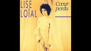 LISE LOIAL  Coeur perdu 45T  1987 [upl. by Stock746]