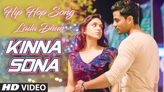 kinna sona song  Hip Hop Song  Laila Dhun [upl. by Watkin]