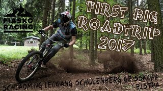 ☝First BIG Roadtrip 2017✴FIASKO RACING✴🔥Schladming🔥Leogang🔥Geißkopf🔥Schulenberg🔥Elstra🔥 [upl. by Noxid]