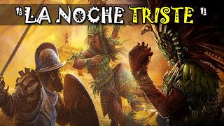 💥La Noche Triste 1520  la Primera Gran derrota de Cortes  La Conquista de México  Tenochtitlan [upl. by Atworth]