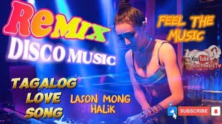 💃DISCO MUSICTAGALOG SONG REMIX💃LASON MONG HALIK🎶FULL BASS [upl. by Mini]