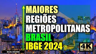 AS MAIORES REGIOES METROPOLITANAS DO BRASIL IBGE 2024 IBGE2024 regiaometropolitana agosto2024 [upl. by Alleusnoc]